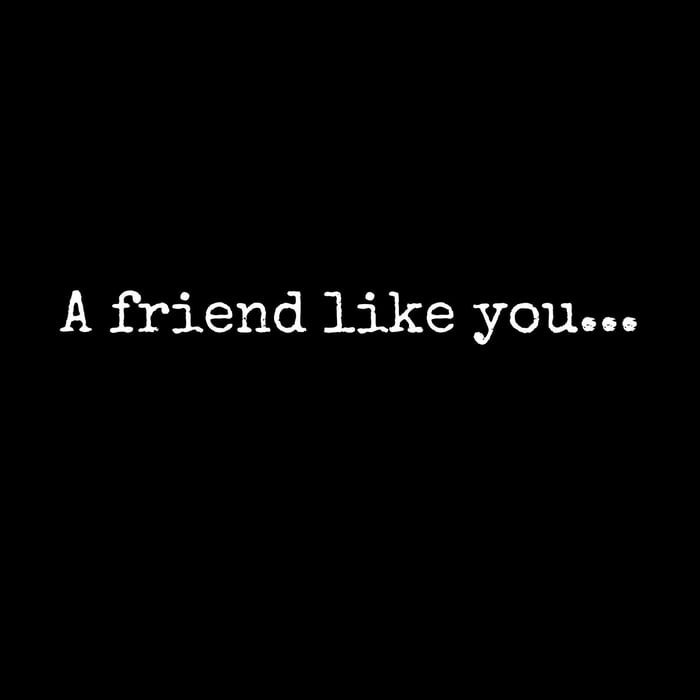A Friend Like You... image